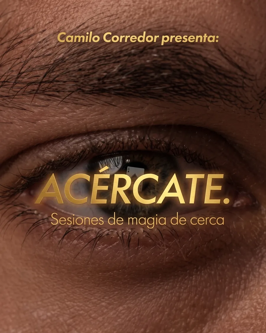 Afiche del show Acércate: sesiones de magia de cerca